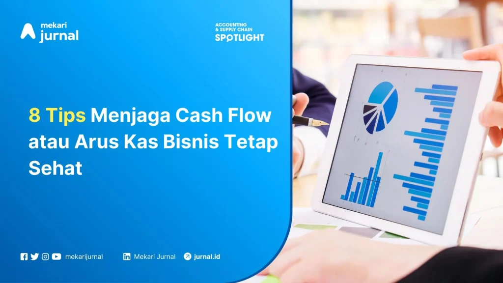Optimalisasi Arus Kas Strategi Efektif Untuk Menjaga Keuangan Tetap Positif